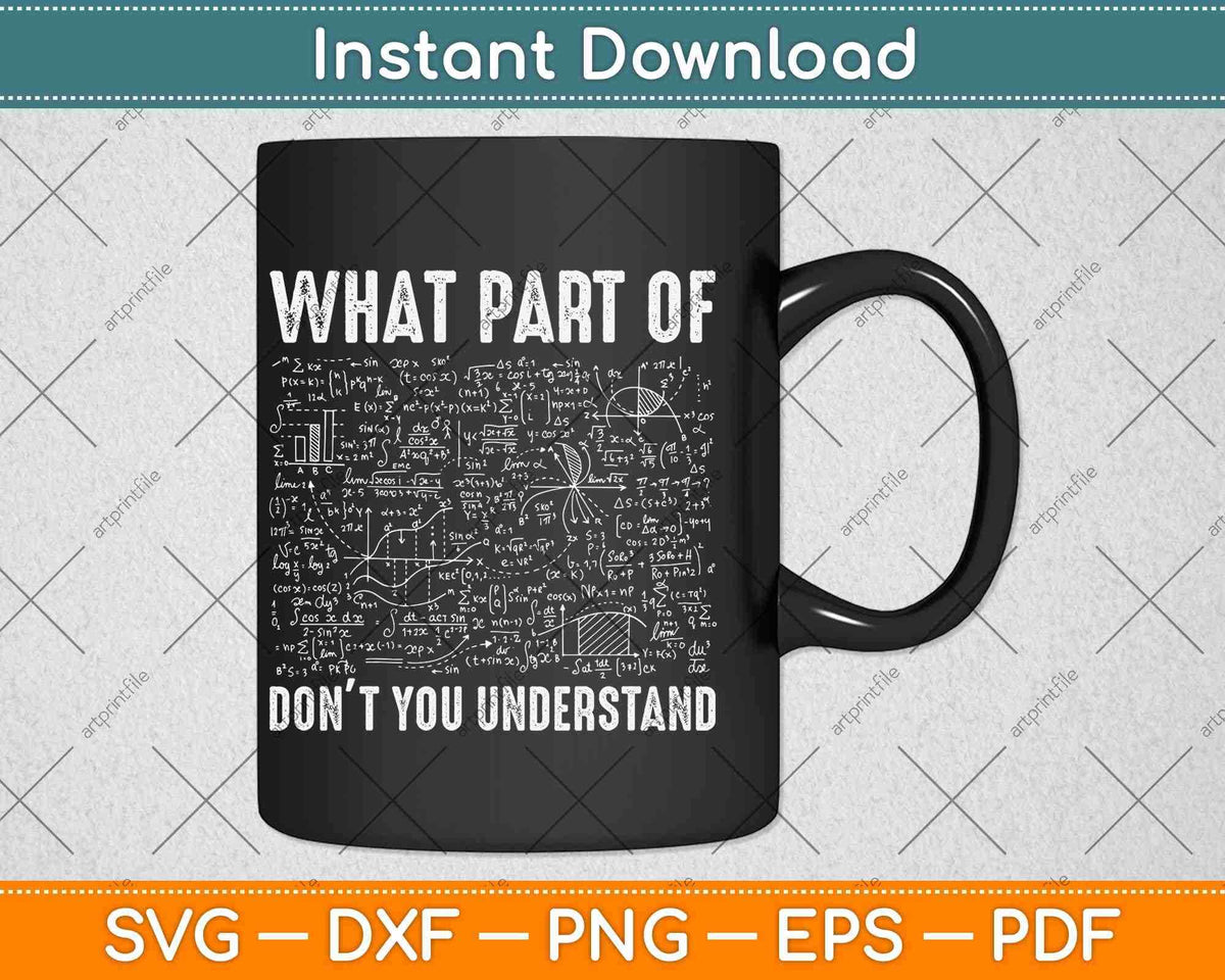 What Part Of Don't You Understand Svg Png Dxf Cutting File artprintfile