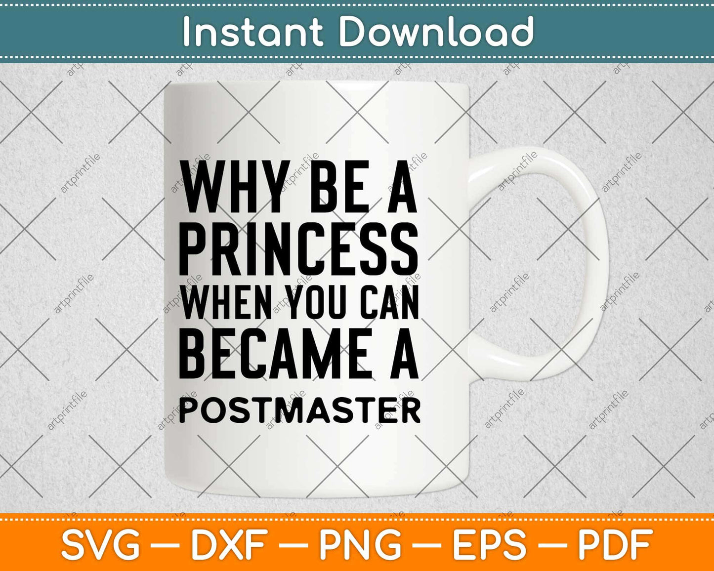 Why Be A Princess When You Can Become A Postmaster Svg Design