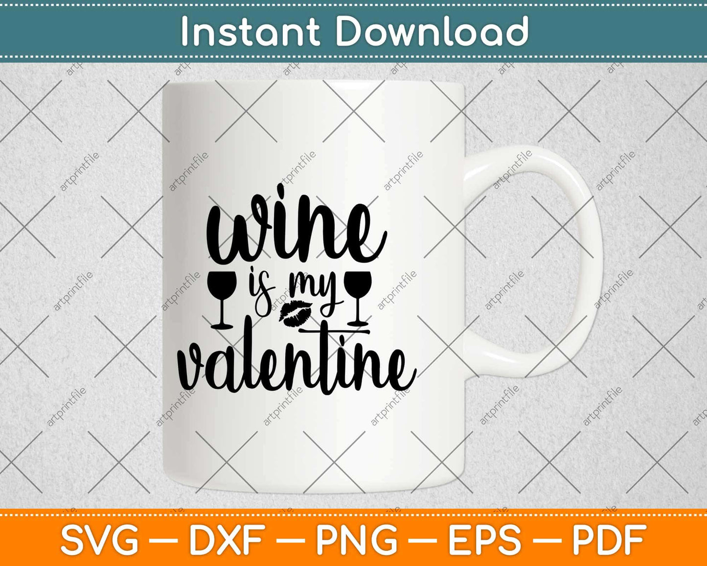 Wine Is My Valentine Svg Design Cricut Printable Cutting File