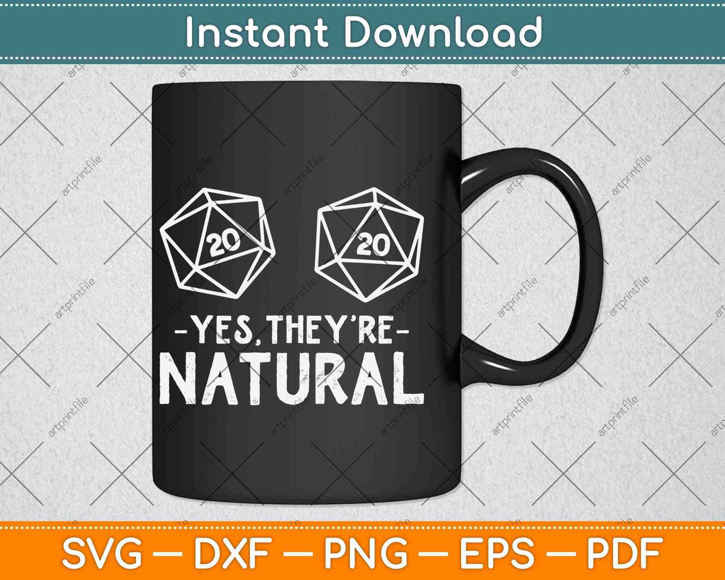 Yes, They're Natural D20 D20 Dice Funny RPG Gamer Svg Png Dxf Digital Cutting File