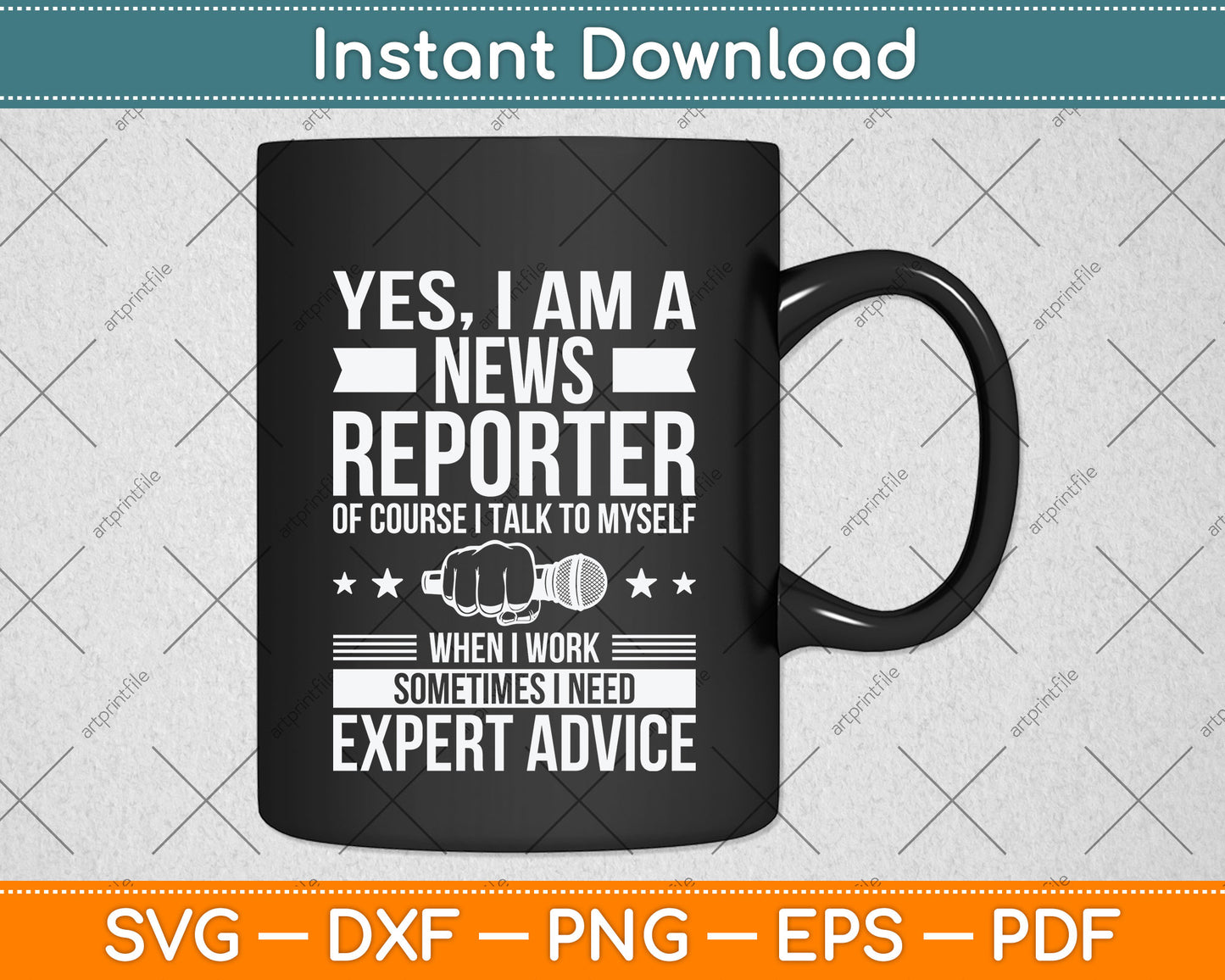 Yes I Am A News Reporter I Talk To Myself When I Work Svg Png Dxf Digital Cutting File