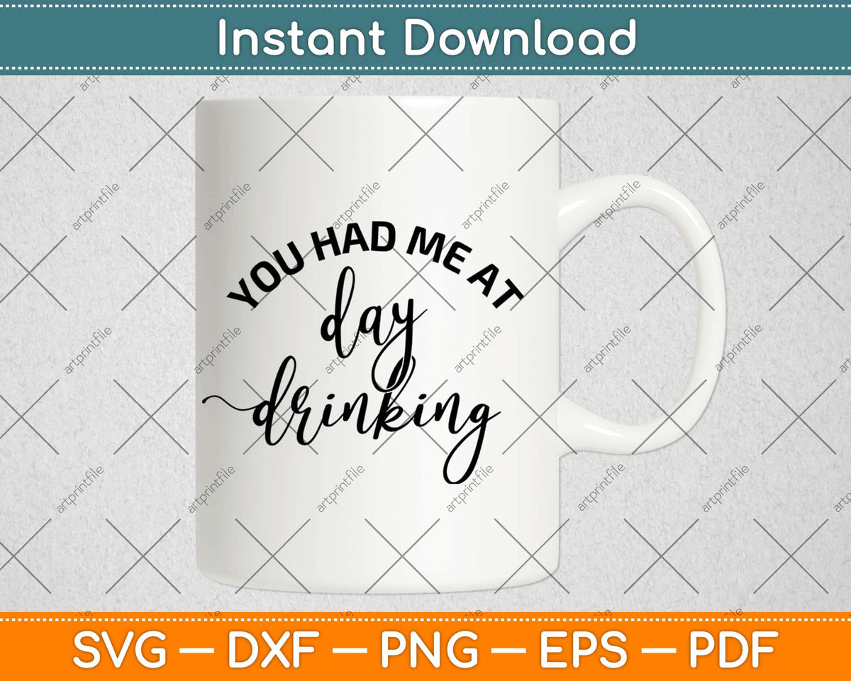 Day Drinking Made Me Do It Funny Sunday Funday Svg Png Dxf Digital