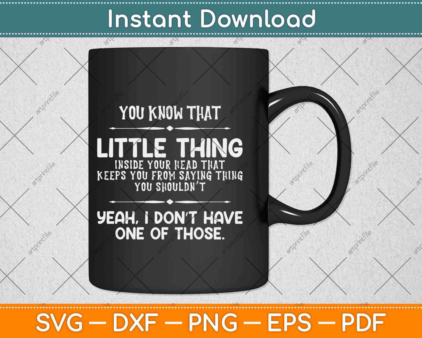 You Know That Little Thing Inside Your Head Funny Svg Design Cricut Cutting File