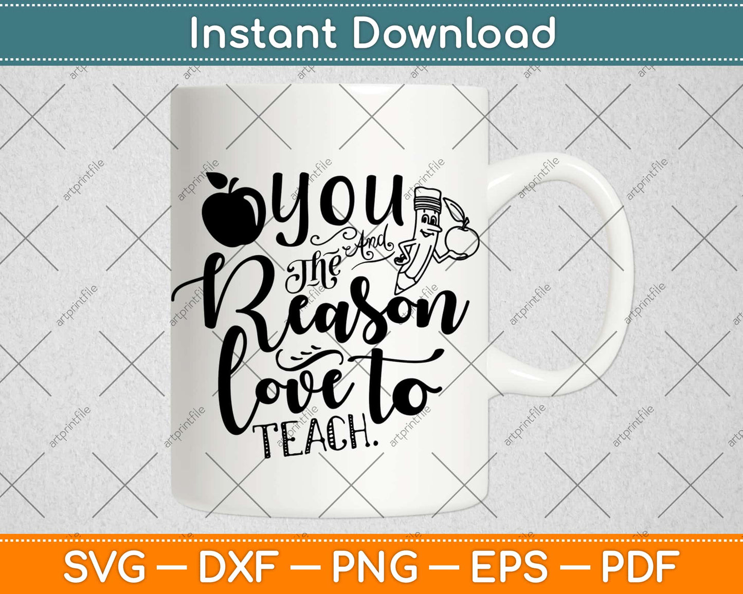 You The And Reason Love To Teach Motivational Svg Design Cricut Cutting Files