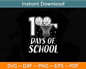 100 Day Of School Basketball Svg Digital Cutting File