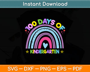 100 Days Of Kindergarten Funny Rainbow Svg Digital Cutting File