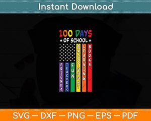 100 Days Of School American Flag Teacher Cool Student Svg Digital Cutting File