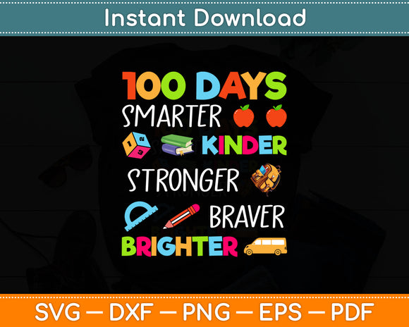 100 Days Smarter Kinder Stronger Braver Brighter Svg Digital Cutting File