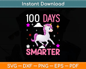 100 Days Smarter Kids Girls Unicorn 100th Day of School Svg Digital Cutting File