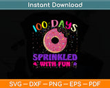 100 Days Sprinkled With Fun - Sprinkles Donut School Svg Digital Cutting File