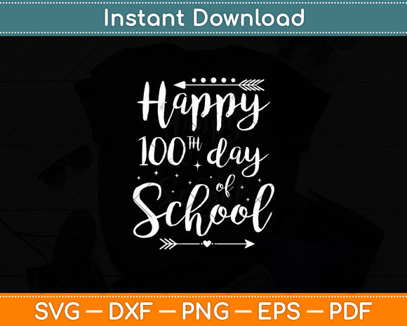 Happy 100th Day Of School Teachers Kids Girls Boys Svg Digital Cutting File