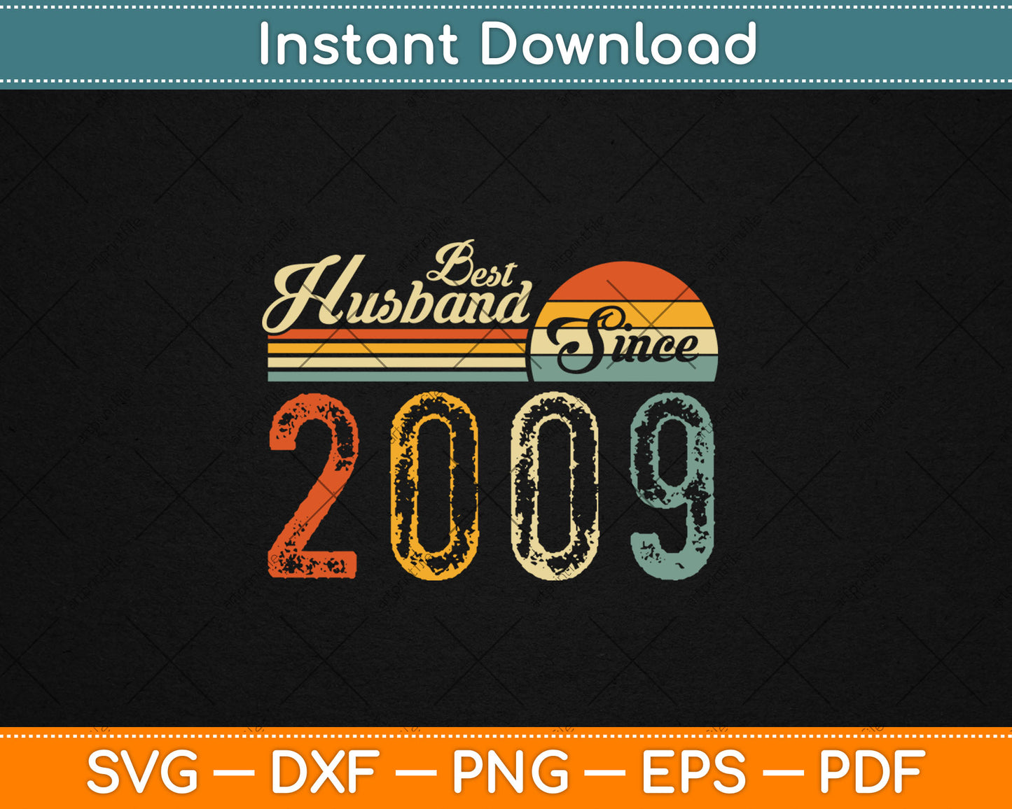 15th Wedding Anniversary Best Husband Since 2009 15 Years Svg Digital Cutting File