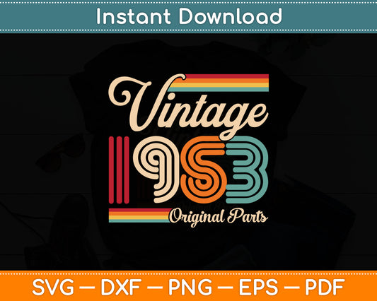 1953 Vintage 1953 Birthday Gift Men Women Born Made 1953 Svg Digital Cutting File