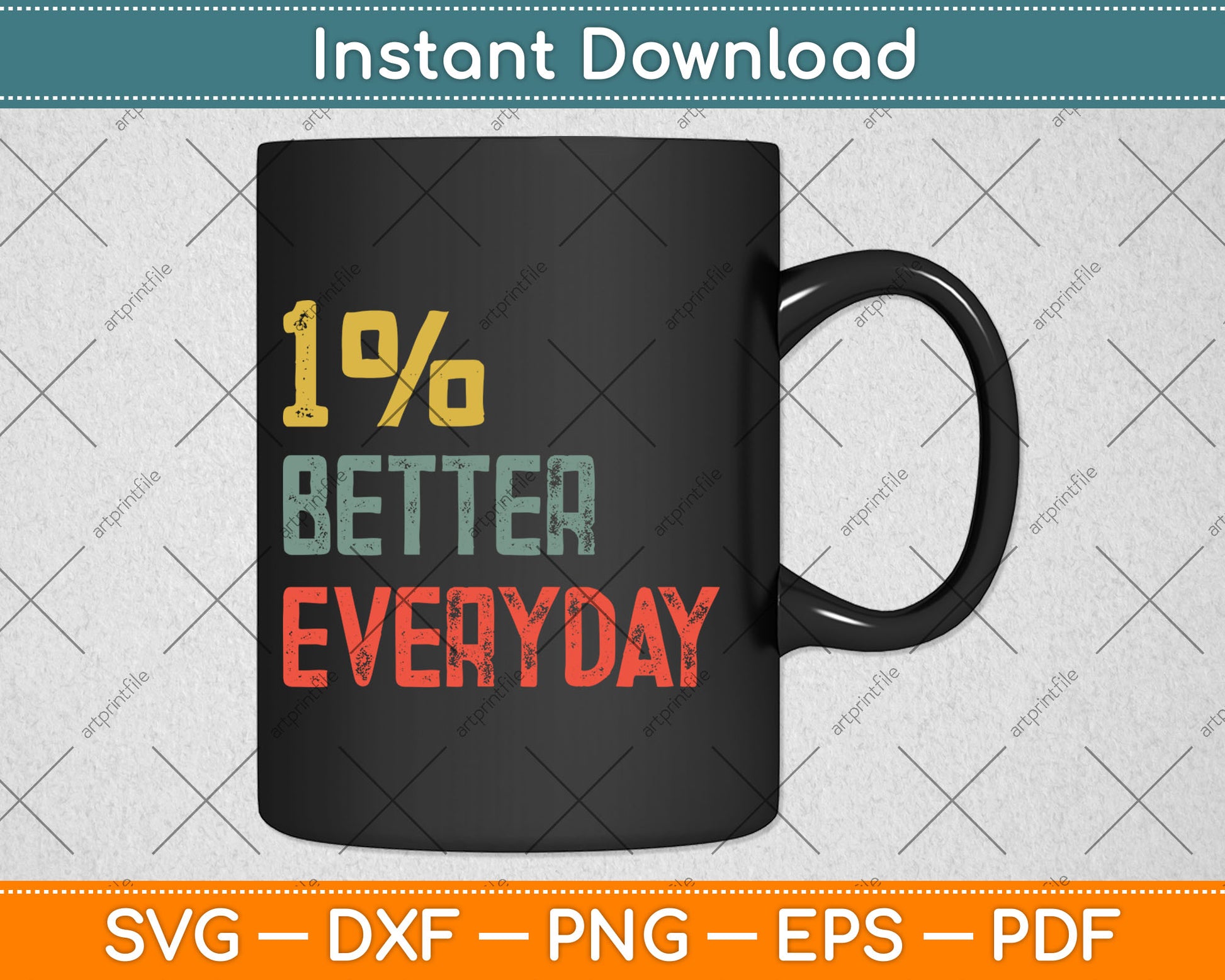 1% Better Every Day - Motivation Quote Svg Digital Cutting File