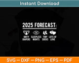 2025 Forecast Exepting New Dad Mom Funny Svg Design Digital Cutting File