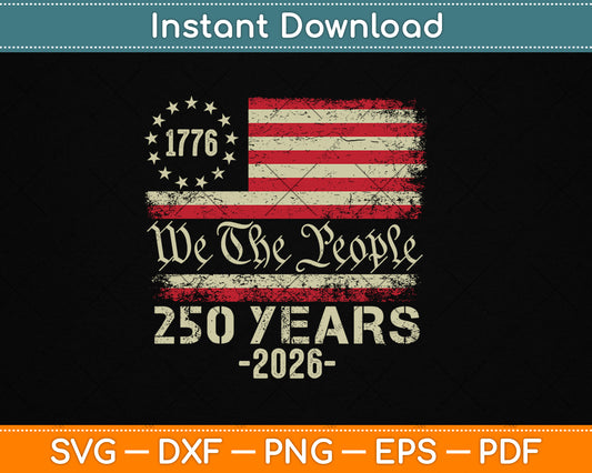 250 Years American Flag 250th Anniversary USA SVG Digital Cutting File