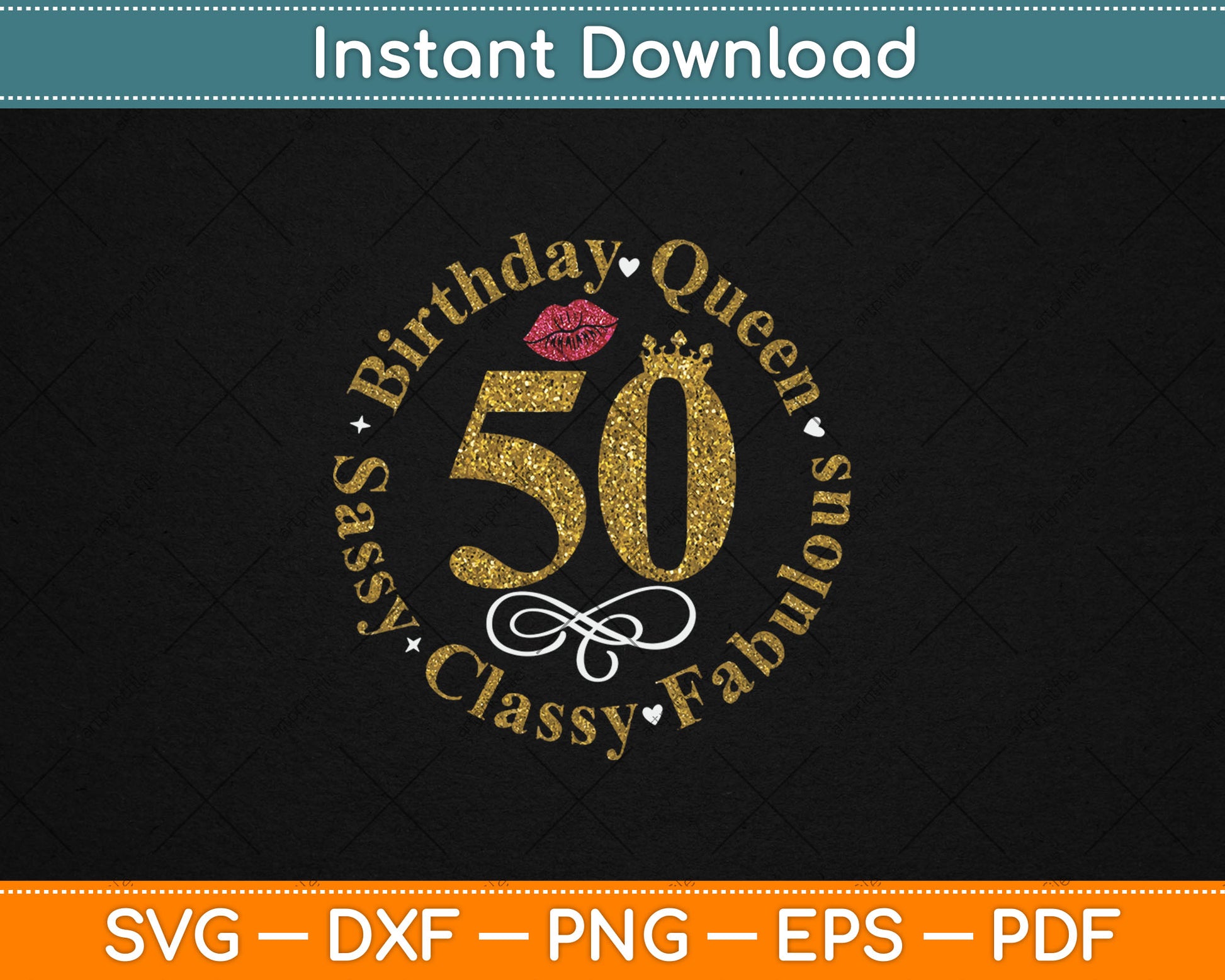 50 and fabulous 50th Birthday Queen Svg Digital Cutting File