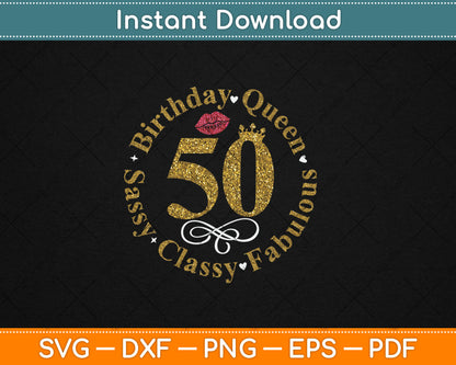 50 and fabulous 50th Birthday Queen Svg Digital Cutting File