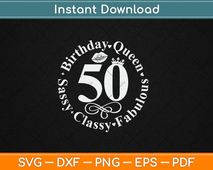 50 and fabulous 50th Birthday Queen Svg Design Digital Cutting File
