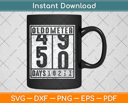 50th Birthday Gift Funny Oldometer 49-50 Birthday Svg Digital Cutting File