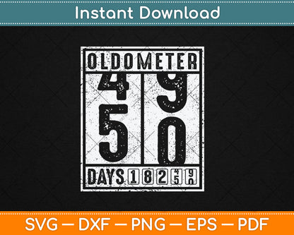 50th Birthday Gift Funny Oldometer 49-50 Birthday Svg Digital Cutting File