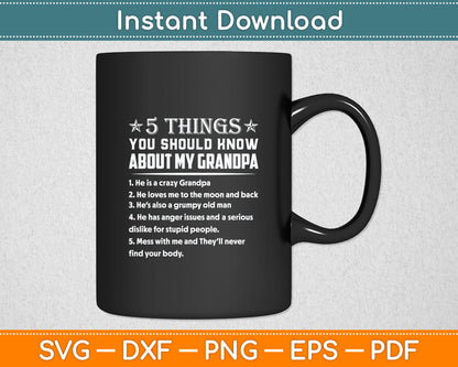 5 Things You Know About My Grandpa He Is My Grandpa Svg Digital Cutting File