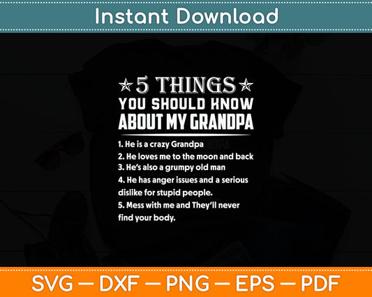 5 Things You Know About My Grandpa He Is My Grandpa Svg Digital Cutting File