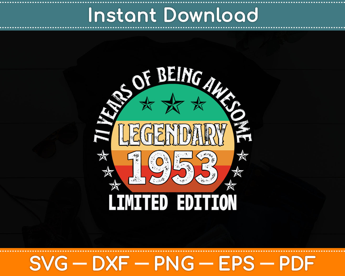 71st Birthday Limited Edition Born in 1953 Svg Digital Cutting File