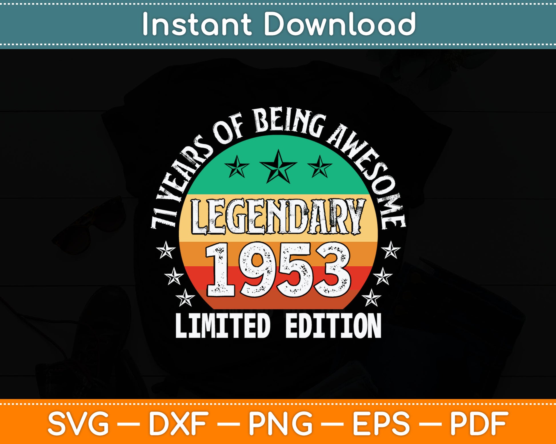 71st Birthday Limited Edition Born in 1953 Svg Digital Cutting File