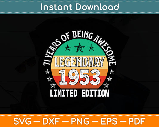 71st Birthday Limited Edition Born in 1953 Svg Digital Cutting File