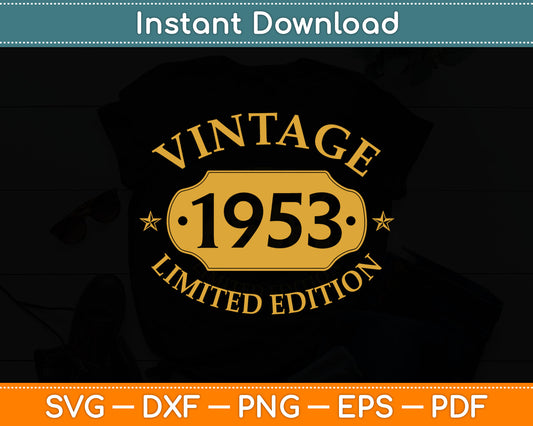 71 years old 71st Birthday Anniversary Best Limited 1953 Svg Digital Cutting File