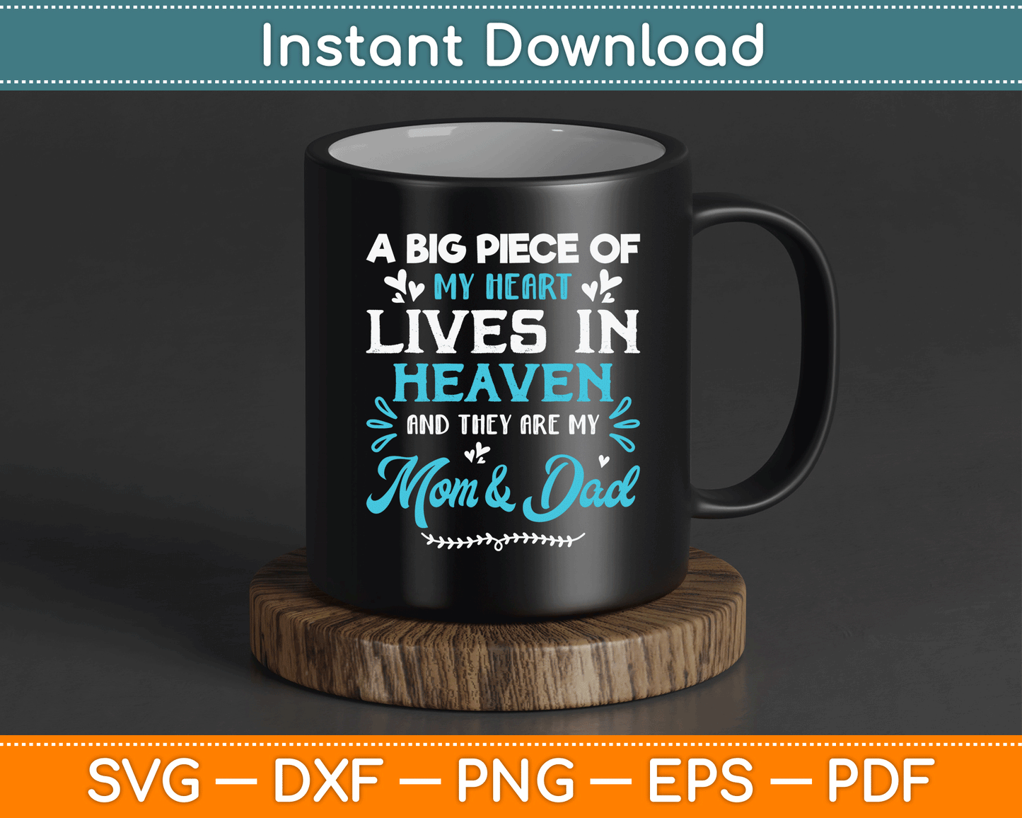 A Big Piece Of My Heart Lives In Heaven My Mom And Dad SVG Digital Cutting File