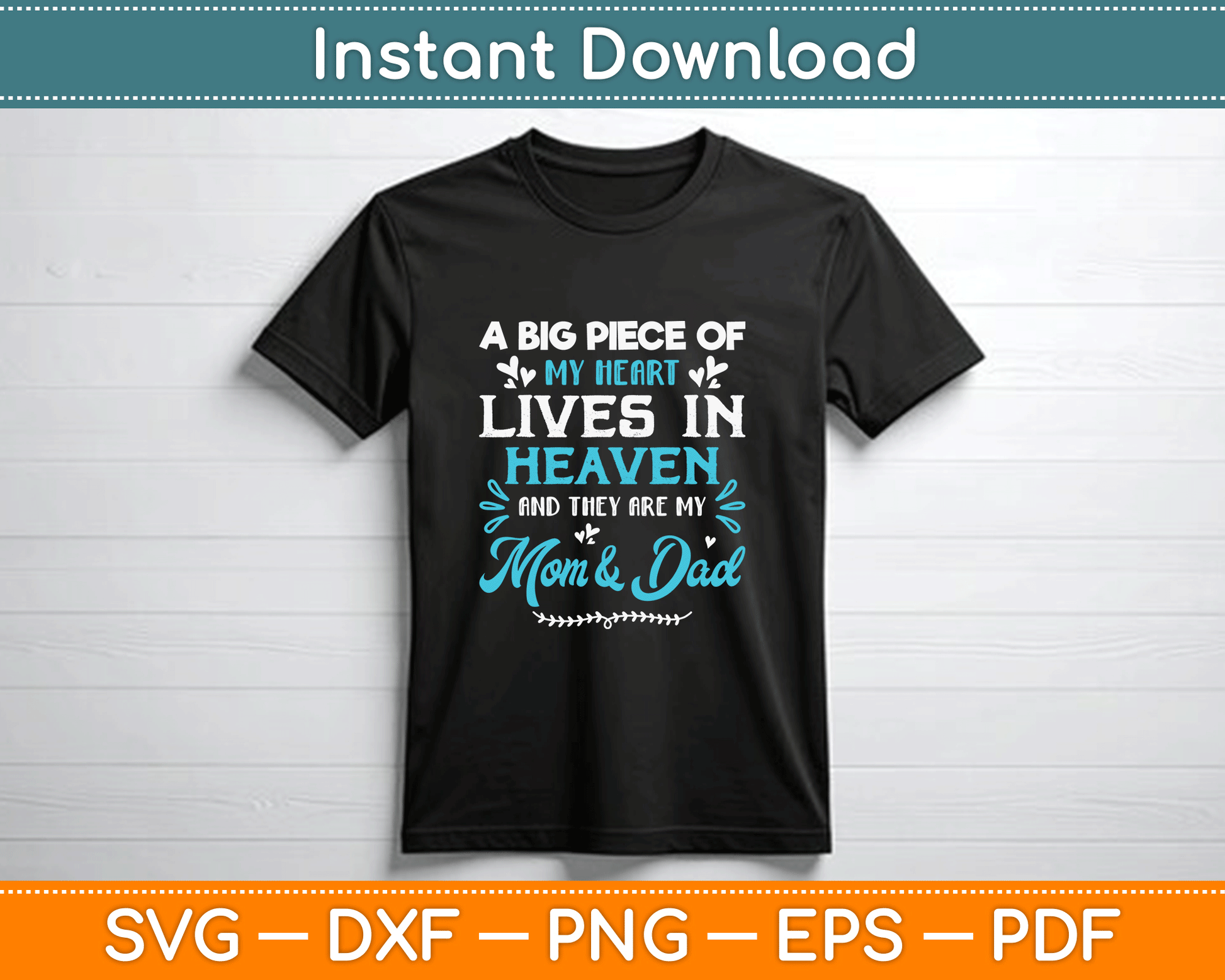 A Big Piece Of My Heart Lives In Heaven My Mom And Dad Svg Cutting File