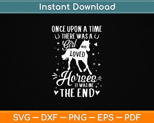 A Girl Who Loved Horses - Horse Lover Equestrian Horse Rider Svg