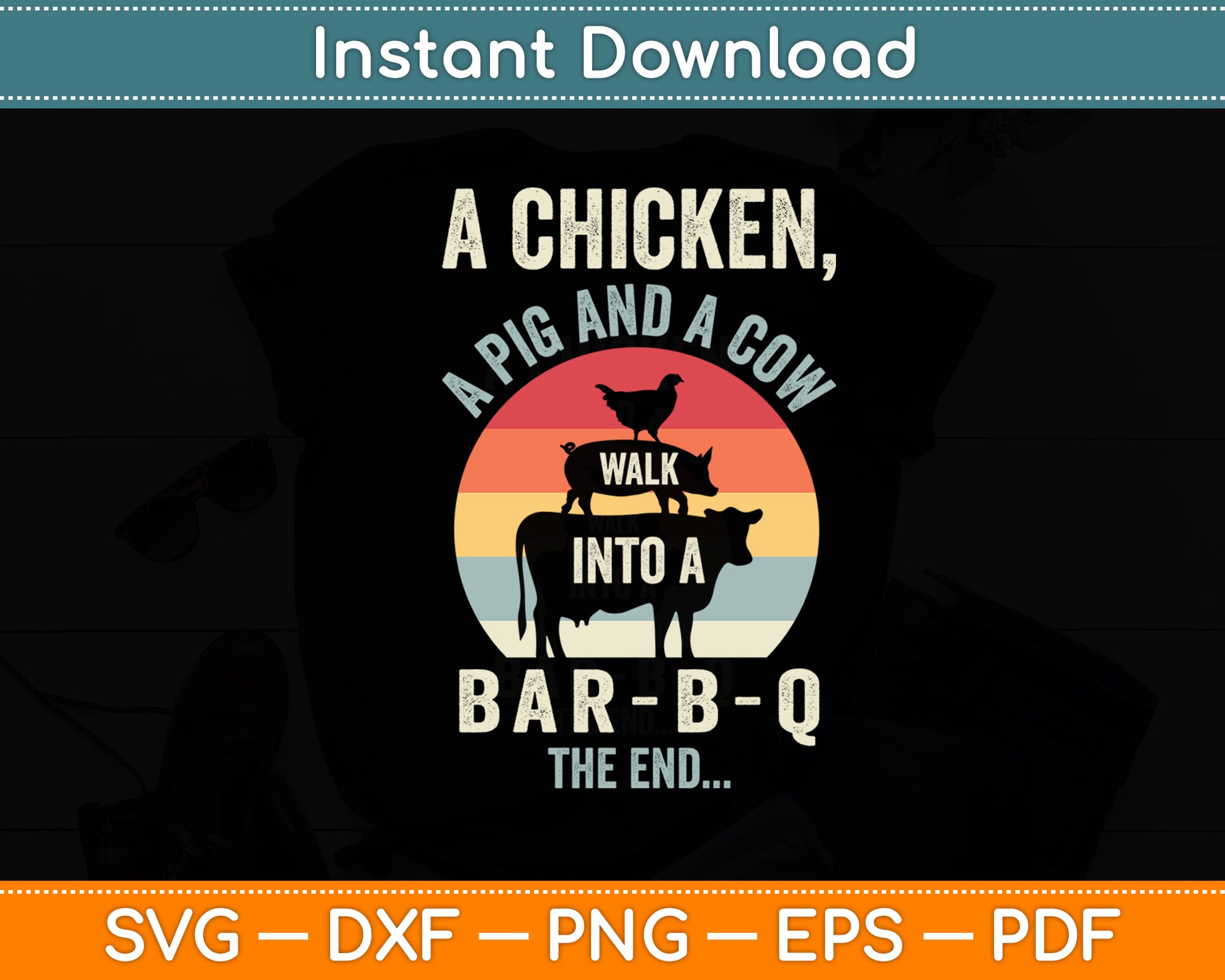 A Chicken A Pig & A Cow Walk Into A Bar-B-Q Funny Barbecue Svg Digital Cutting File