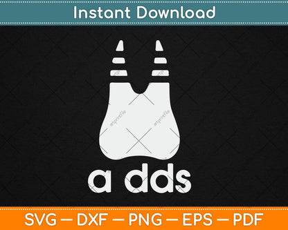 A DDS - Funny Dentist Dentistry Dental Medicine Dental Nurse Svg Digital Cutting File