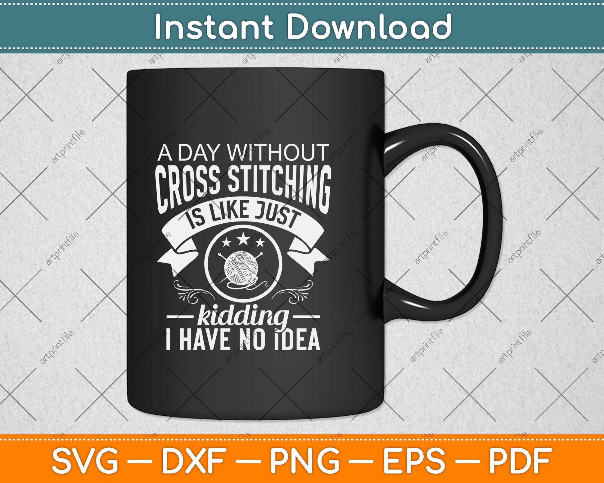 A Day Without Cross Stitching Decorative Sewing Stitcher Svg Png Dxf Digital Cutting File