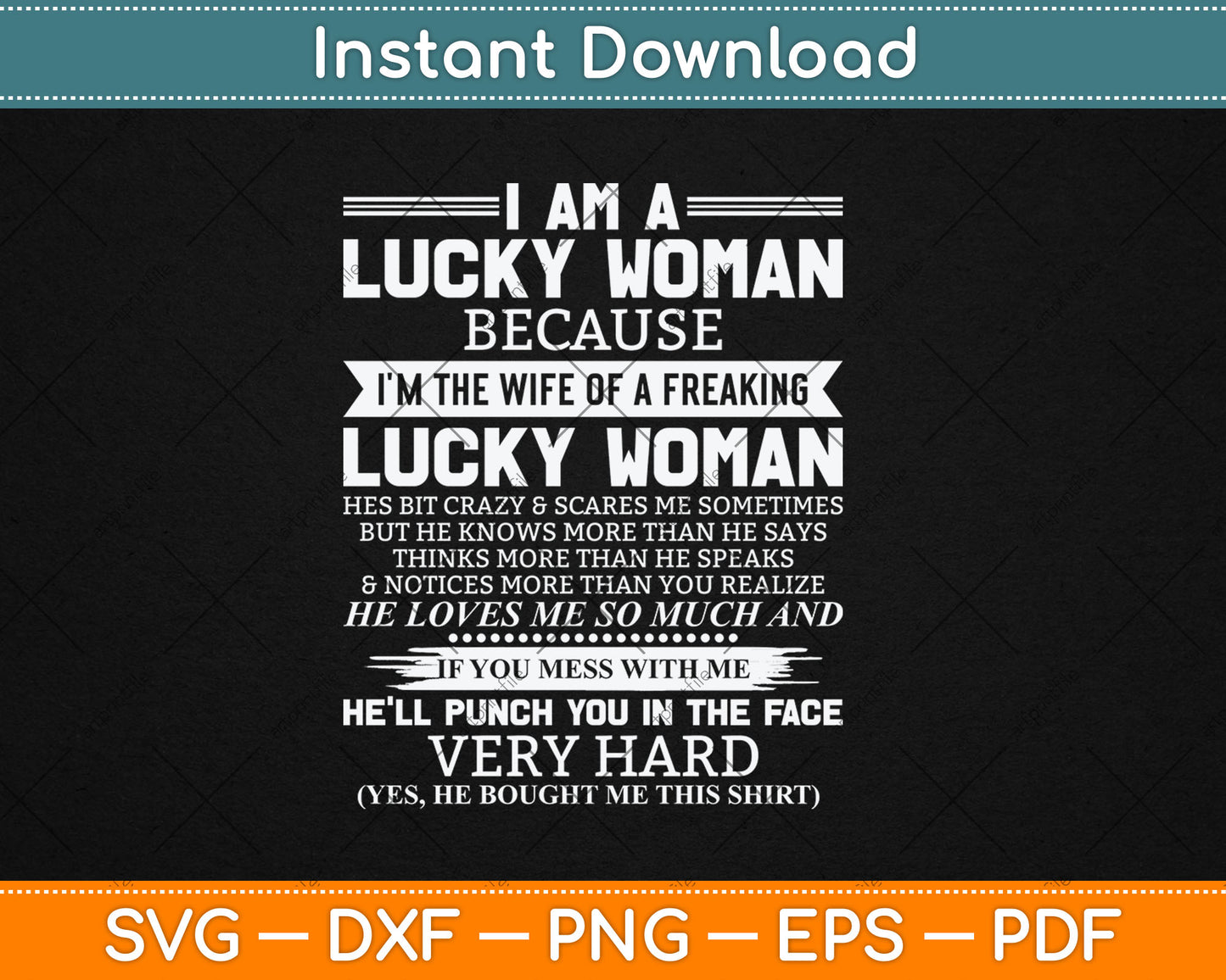 A Lucky Woman I'm The Wife Of A Freaking Awesome Husband Svg Digital Cutting File