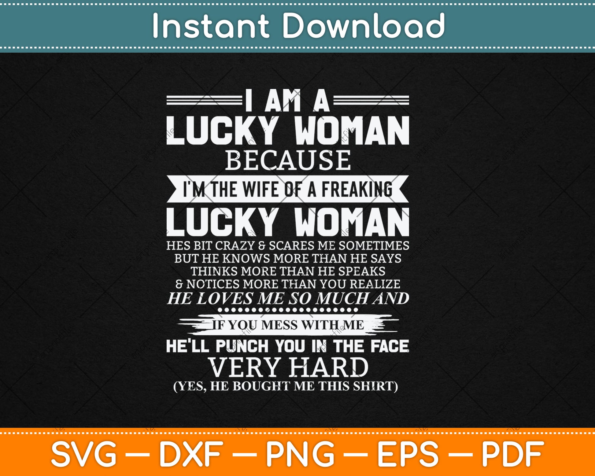 A Lucky Woman I'm The Wife Of A Freaking Awesome Husband Svg Digital Cutting File