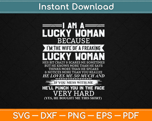 A Lucky Woman I'm The Wife Of A Freaking Awesome Husband Svg Digital Cutting File