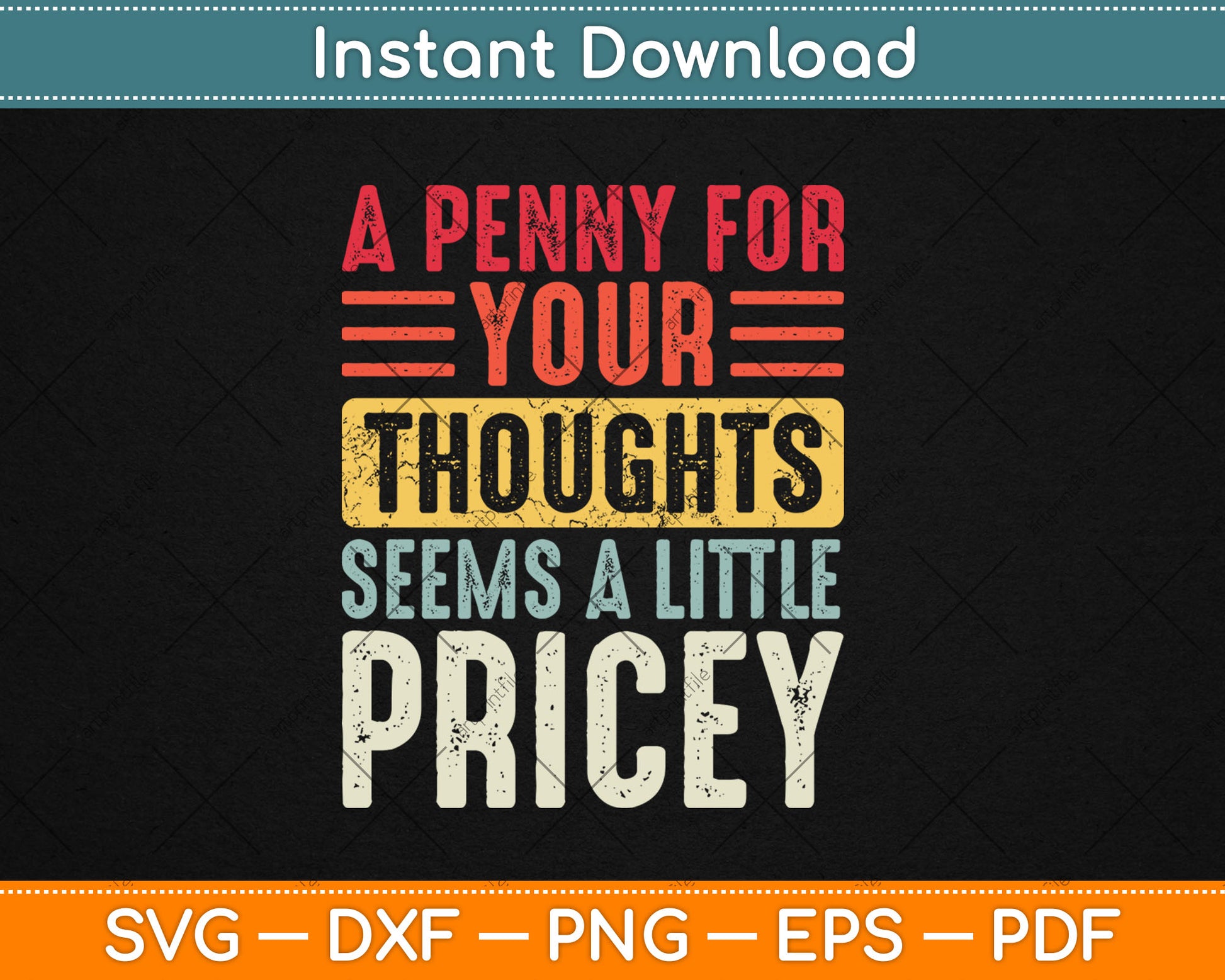 A Penny For Your Thoughts Seems A Little Pricey Funny Vintage Svg Digital Cutting File