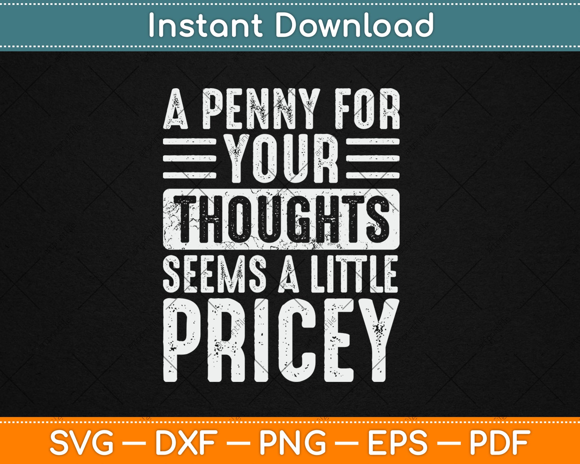 A Penny For Your Thoughts Seems A Little Pricey Funny Svg Digital Cutting File