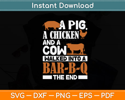 A Pig A Chicken And A Cow BBQ BBQ Joke Funny Svg Digital Cutting File