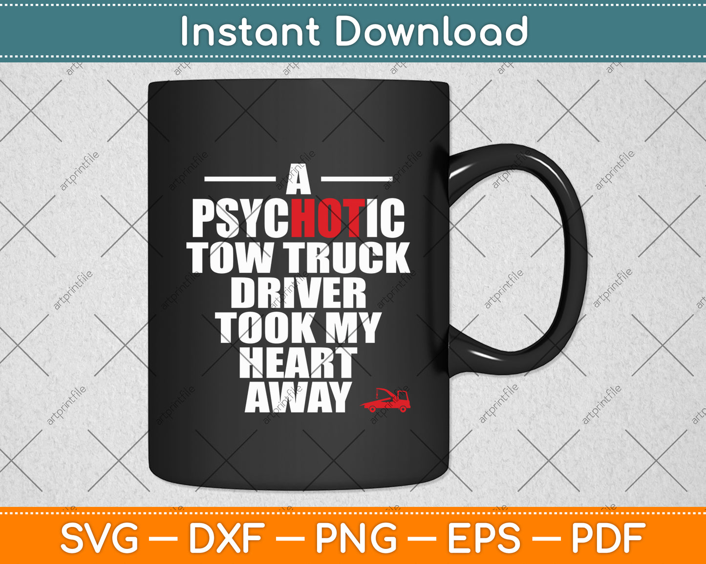 A Psychotic Tow Truck Driver's Wife Vehicle Recovery Svg Digital Cutting File