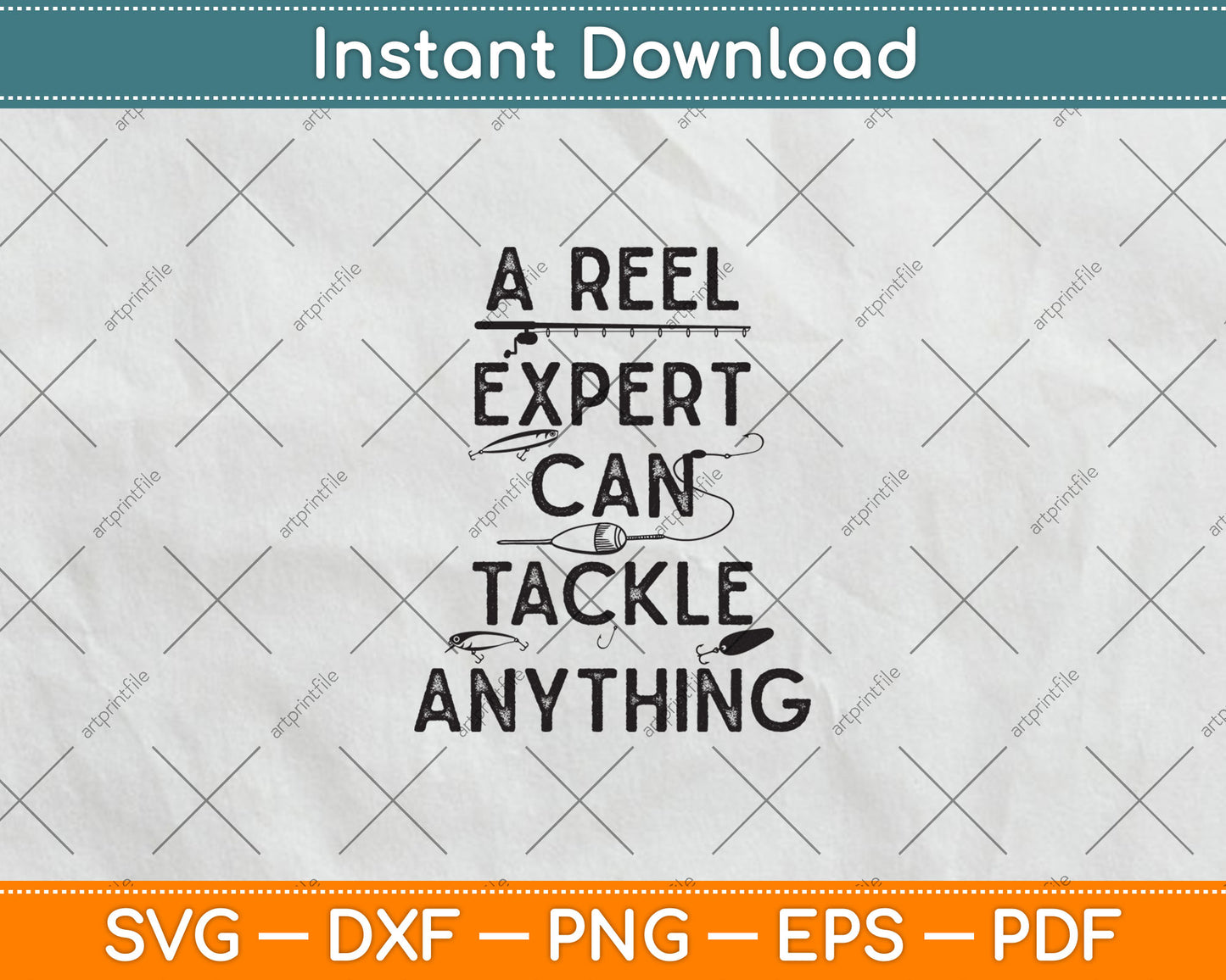 A Reel Expert Can Tackle Anything Funny Fishing Svg Digital Cutting File