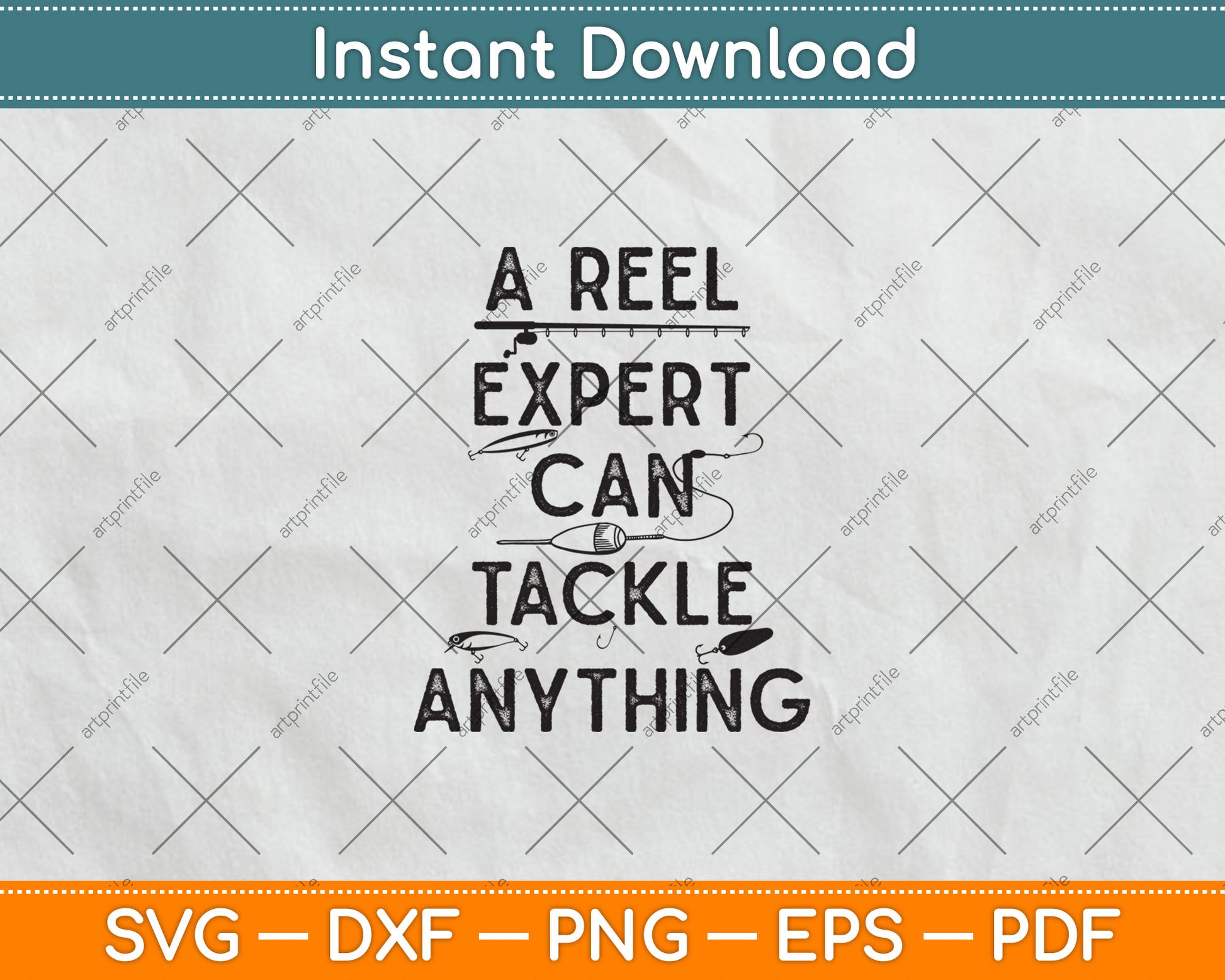 A Reel Expert Can Tackle Anything Funny Fishing Svg Digital Cutting File