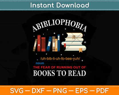 Abibliophobia Books To Read Definition Svg Digital Cutting File