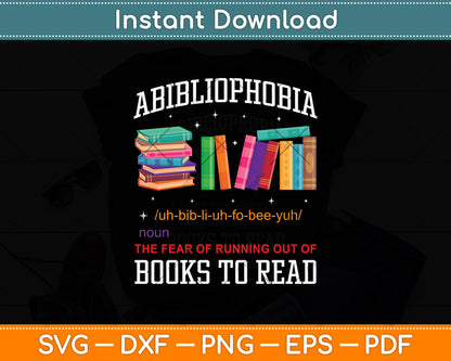 Abibliophobia Books To Read Svg Digital Cutting File