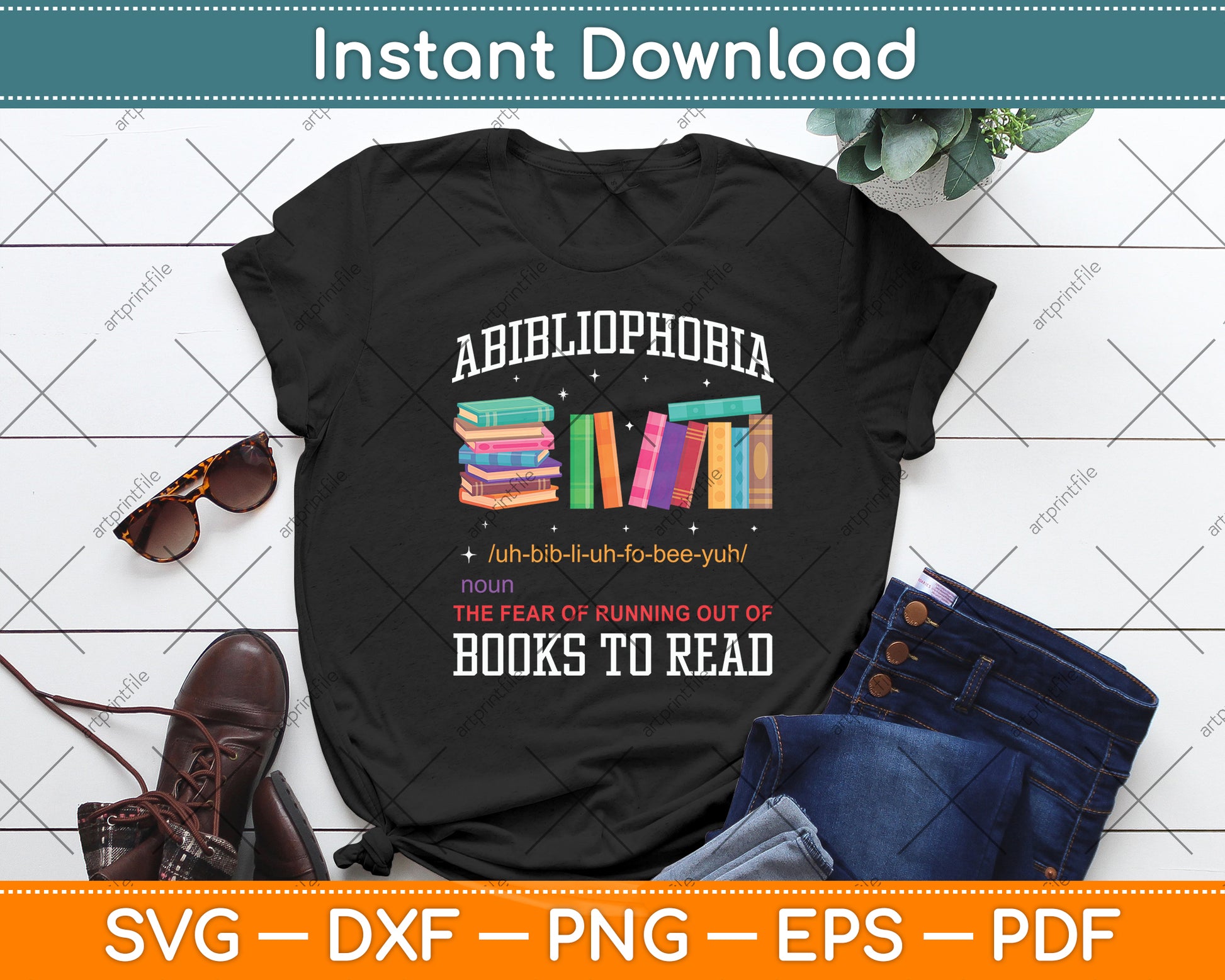 Abibliophobia Books To Read Svg Digital Cutting File