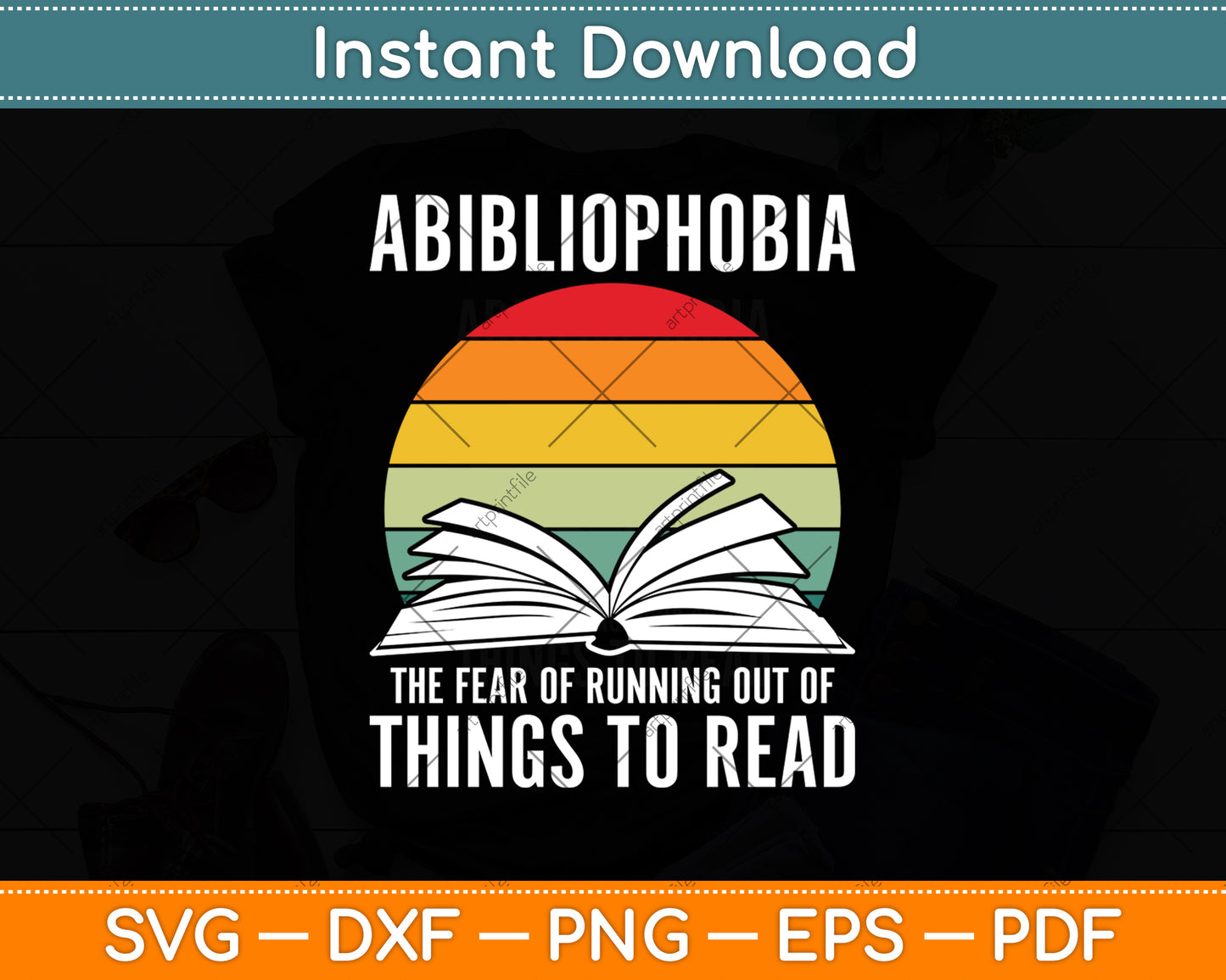 Abibliophobia The Fear Running Out Of Things To Read Svg Digital Cutting File